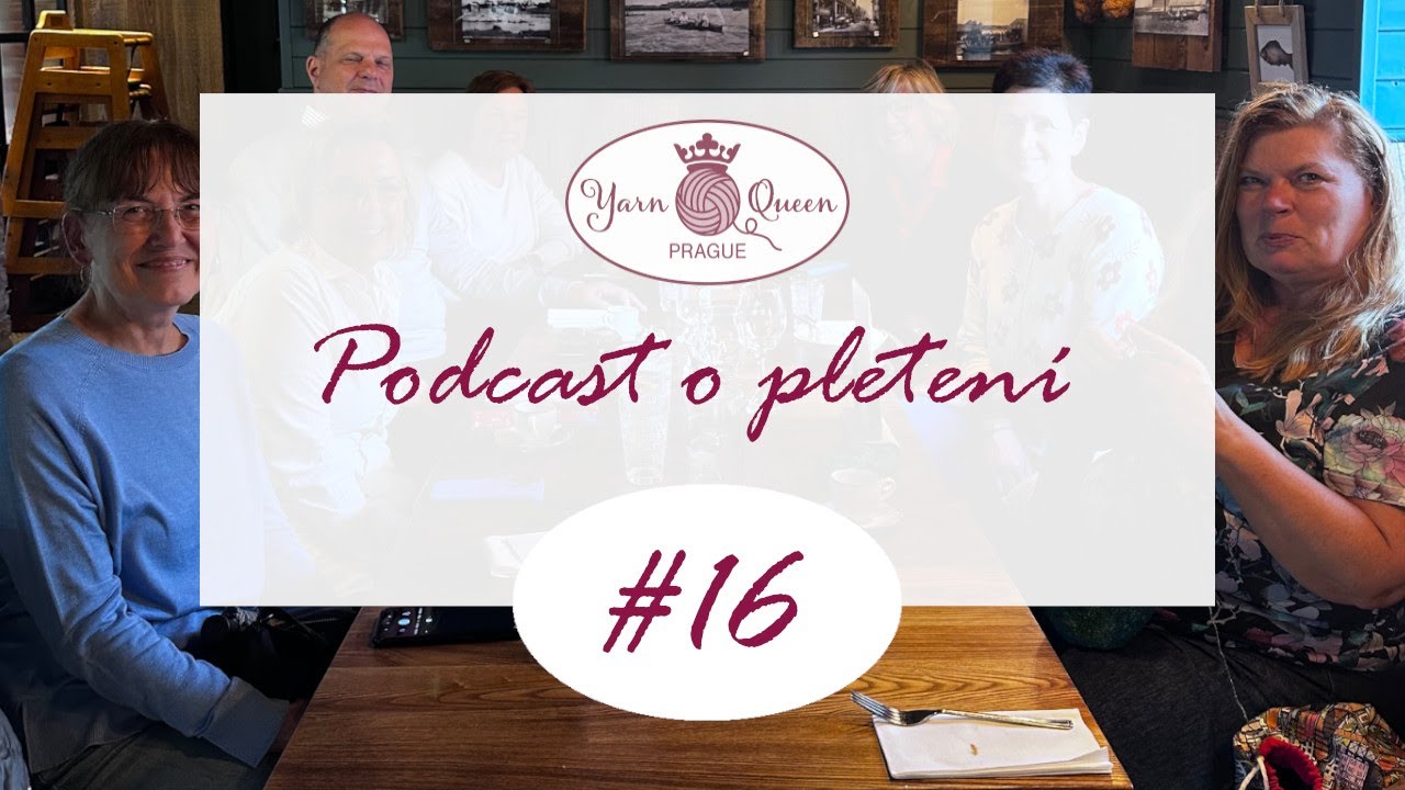 YARN QUEEN PRAGUE Podcast o pletení 16 Jazykový pobyt Anglie