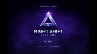 Tech House Groove DJ Set 2026 | ALURT – Night Shift Sessions #002  (Sonica Radio Live)