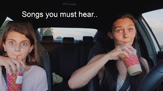 Carpool Karaoke w my sister *songs you NEED to hear*