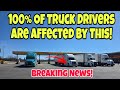 100 Of Truck Drivers Are Affected By This Today 100 Of Truck Drivers Are Affected By This Today