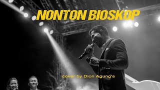 NONTON BIOSKOP - BENYAMIN S ( Live Cover by Dion Agungs )