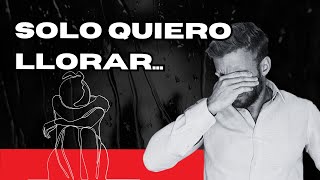 ANSIEDAD y Ganas de LLORAR ¿Es normal?