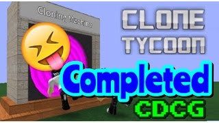 I COMPLETED IT!!// Clone Tycoon