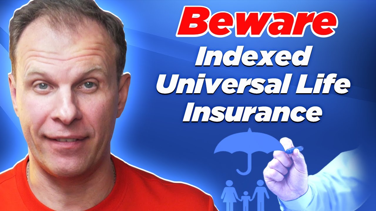 Dangerous Truth about Indexed Universal Life Insurance (IUL) - YouTube
