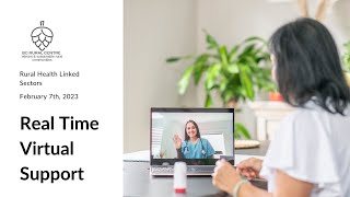 Rural Health Linked Sectors | Real Time Virtual Support (RTVS) | Feb 2023