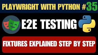 Playwright with Python #35 - Fixtures Explained Step by Step | Stop Repeating Setup Code