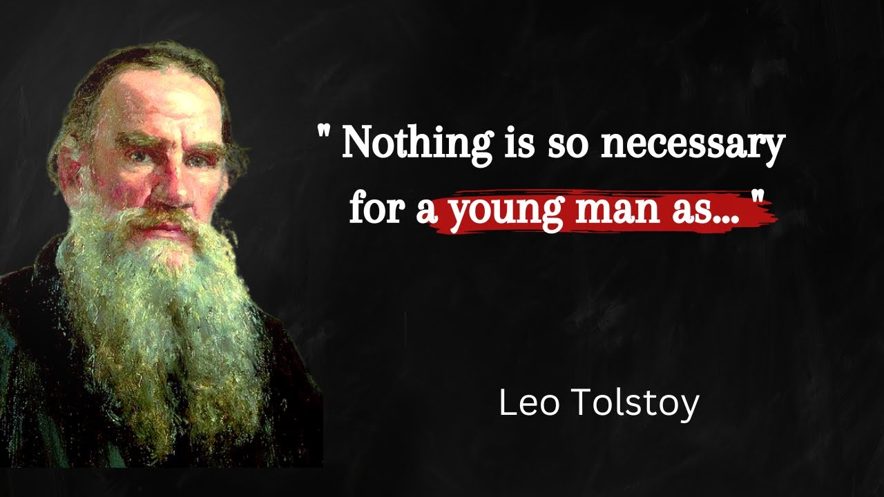 Leo Tolstoy - A Famous Russian Writer - Most Thought-Provoking Quotations!