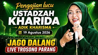 PENGAJIAN USTADZAH KHARIDA TERBARU 19 AGUSTUS 2026  DS TROSONO FULL JAGO DALANG