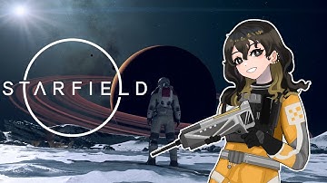 🔴LIVE【STARFIELD】 - Launching into the Unknown - First Playthrough