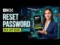 How to Reset Password in OKX App (2026 Full Guide)