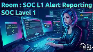 SOC L1 Alert Reporting Review - TryHackMe - SOC Level 1 | URDU/HINDI #ethicalhacking