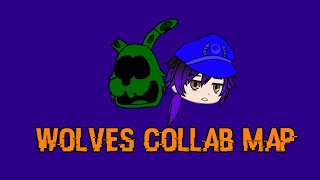 [FNAF/DC2/SFM/Blender/Plush] “Wolves Collab MAP”  (CANCELED)