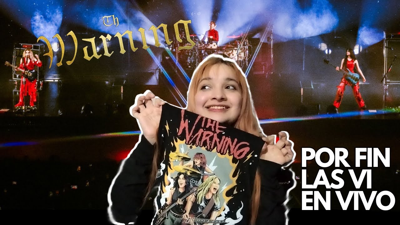 POR FIN VI EN VIVO A THE WARNING, acompáñame en mi d3pr3si0n post-concierto