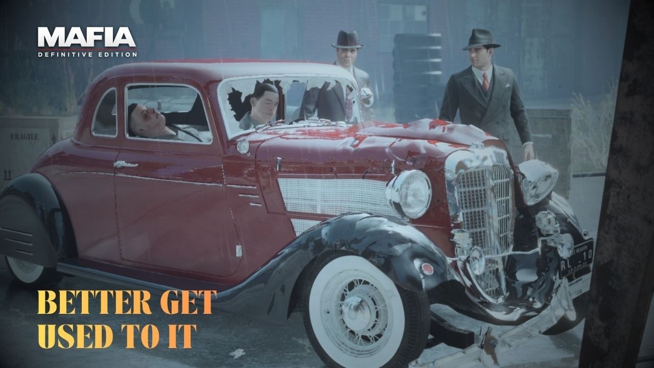 Mafia: Definitive Edition | Better Get Used To It