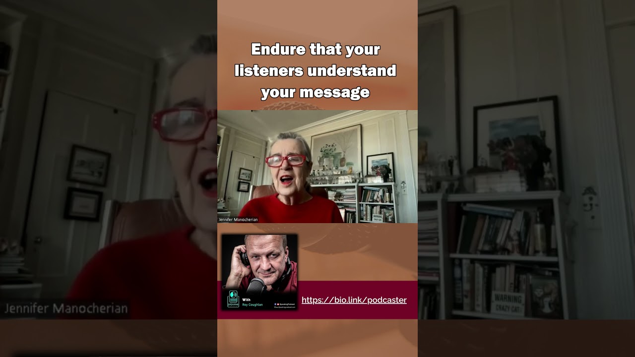 Endure that your listeners understand your message