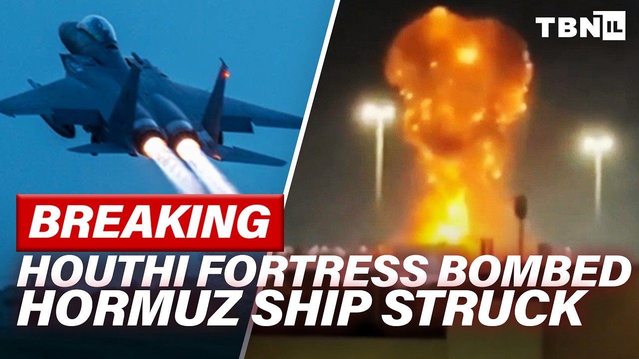 BREAKING: Houthi Fortress BOMBED; IRGC Strikes Hormuz Ships; U.S.-Iran Deal Near? | TBN Israel