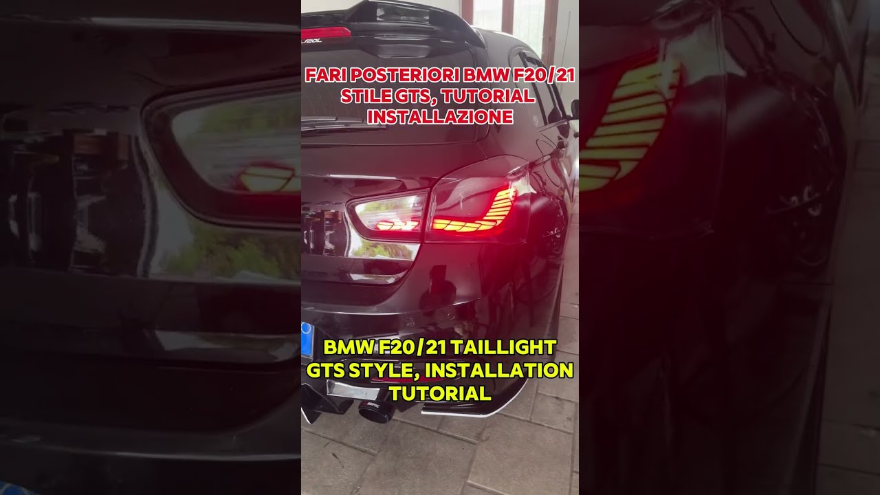 BMW F20/21 TUTORIAL INSTALLAZIONE FARI POSTERIORI GTS STYLE|||||