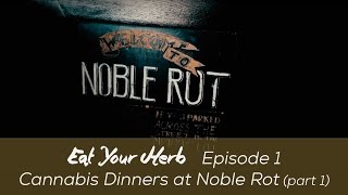 Eat Your Herb: Cannabis Dinners (pt. 1)