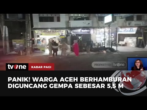 Gempa Magnitudo 5,5 Guncang Banda Aceh | Kabar Pagi tvOne