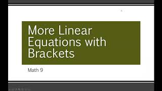 Math 9 - More Linear Equations with Brackets