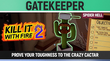 Kill It With Fire 2 - Spider Hell - Gatekeeper