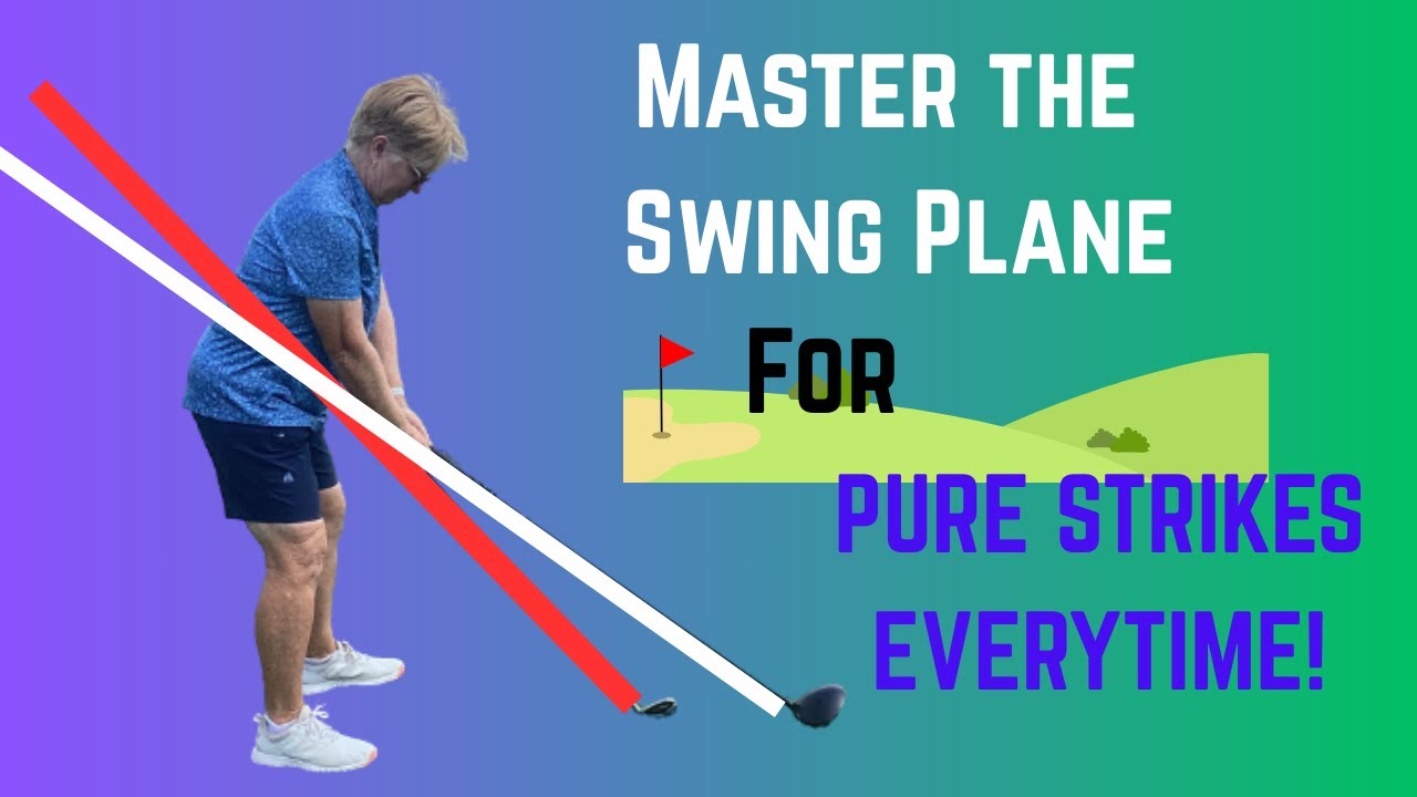 Golf Swing Plane Made Simple – Fix Your Slice, Add Distance, Hit Straighter Shots
