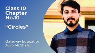 Mathematics Class 10 | Chapter 10 Circles | Education Gateway | Aqib Ali Shafiq