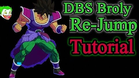 DBS Broly Re-Jump Tutorial
