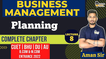 #8 Planning | Business Management | CUCET, BHU B.com & M.com Entrance Exam | Complete Course