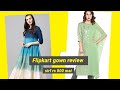 Flipkart kurti and gown review# flipkart kurta haul. Flipkart kurti ki reviews.