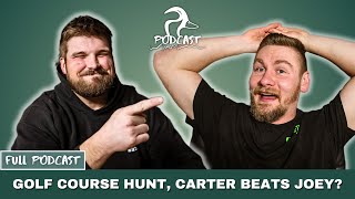 Golf Course Goose Hunting, Carter Beats Joey?