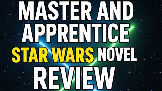 Master and Apprentice(Star Wars novel) REVIEW!! Spoiler Free