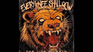 Every Knee Shall Bow - The Lions Teeth