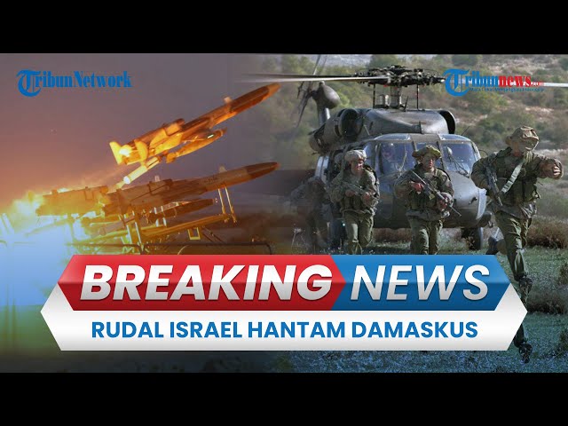 🔴BREAKING NEWS: Israel Kembali Guncang Damaskus Suriah Lewat Serangan dari Dataran Tinggi Golan class=