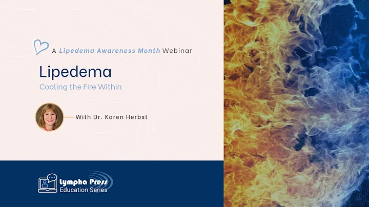 Lipedema: Cooling the Fire Within - Dr. Karen Herbst