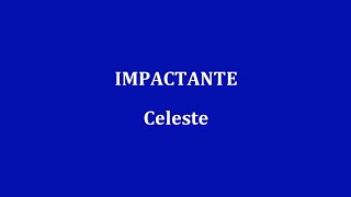 IMPACTANTE  - Celeste
