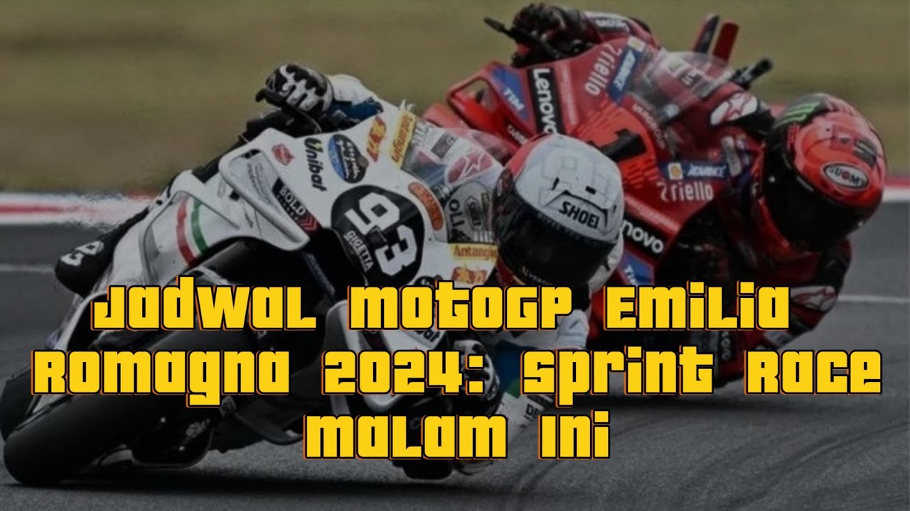 Jadwal MotoGP Emilia Romagna 2024: Sprint Race Malam Ini - YouTube