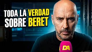 ¿QUÉ PASÓ REALMENTE CON BERET? LOS DETALLES DE SU DETENCIÓN