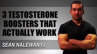 3 Testosterone Boosting Supplements That Work