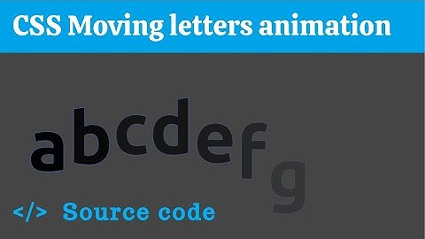 Moving letters effect using CSS animation