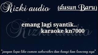emang lagi syantik versi karaoke kn7000