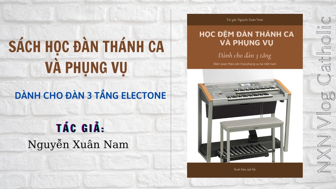 [NEW] SÁCH học đàn phụng vụ CHO ĐÀN 3 TẦNG ELECTONE || NXN Vlog Catholic.
