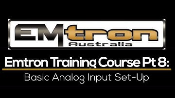 Emtron Training Course Part 8: Basic Analog Input Set-Up | Evans Performance Academy