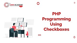 PHP-Programming-Using Checkboxes Omni Academy (Gulshan, DHA, Karachi, Pakistan, UAE, KSA)