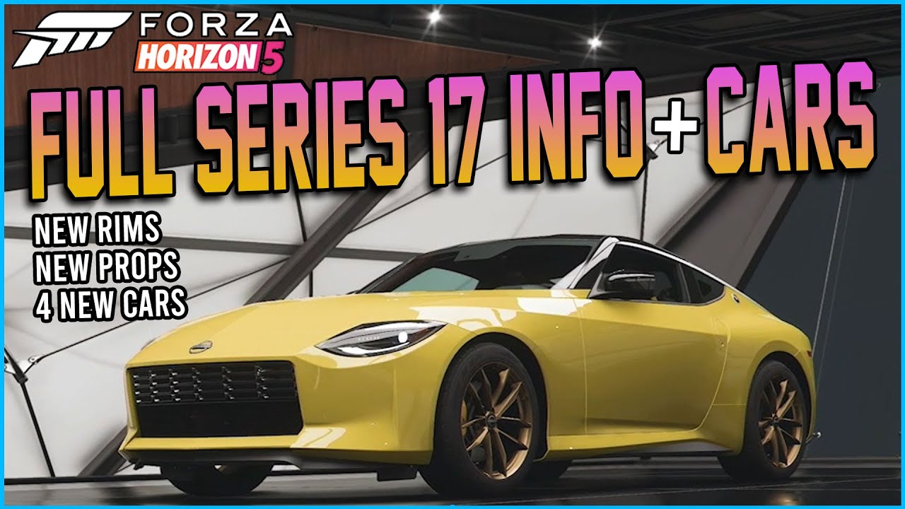 Forza Horizon 5 - SERIES 17 - Everything You Need To Know! - YouTube