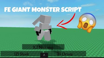 Roblox: Fe Giant Monster script | Works on mobile & PC