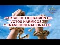 Cartas de Liberacion de Transgeneracional y de Votos Kármicos