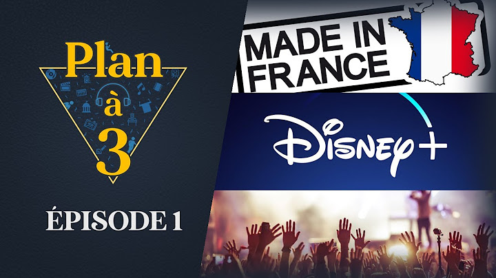 PLAN À 3┃Épisode 01 (Made In France, Disney+, Festivals Musicaux...)