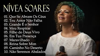 Nívea Soares - Top Melhores hinos para ouvir - Grande É o Senhor, Meu Sopro,..