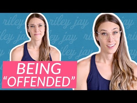 What does "being offended" even mean? | Riley J. Dennis